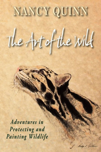 the Art of Wild: Adventures Protecting and Painting Wildlife