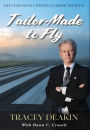 Tailor-Made to Fly: Life Lessons in Custom Charter Aviation