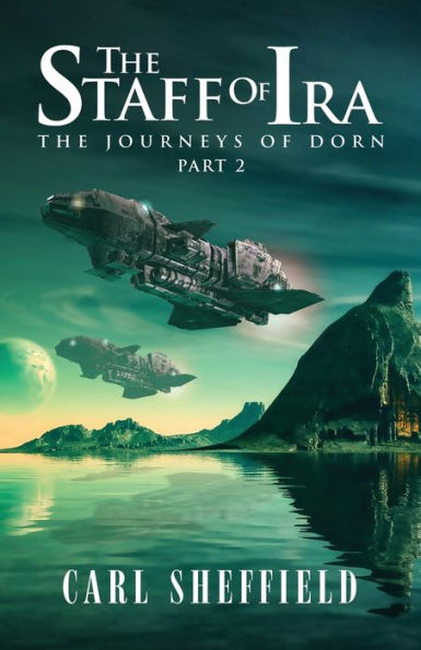 The Staff of Ira: Journeys Dorn, Part 2