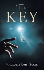 Title: The Key, Author: Malcolm John Baker