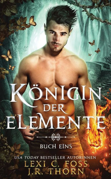 Königin der Elemente: Buch Eins: Ein paranormaler Reverse Harem Liebesroman