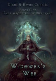 Title: Widower's Web: The Chronicles of Mercryan Book One, Author: Diane Cobrite