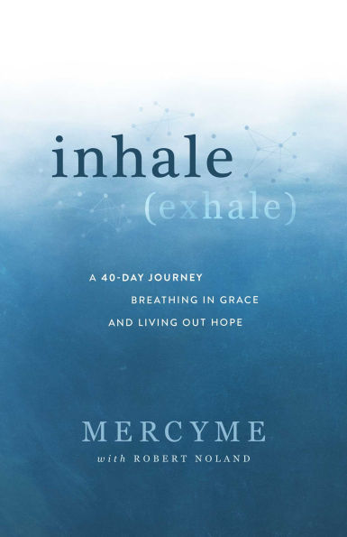 Inhale Exhale: A 40-Day Journey Breathing Grace and Living Out Hope