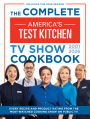 The Complete America's Test Kitchen TV Show Cookbook 2001-2026: Every recipe and Product Rating from the Most-Watched Cooking Show on Public TVIncludes the 2026 Season