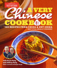 Title: A Very Chinese Cookbook: 100 Recipes from China and Not China (But Still Really Chinese), Author: Kevin Pang