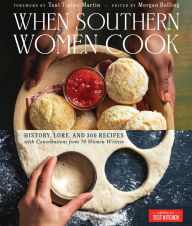 Free audiobook downloads free When Southern Women Cook: History, Lore, and 300 Recipes with Contributions from 70 Women Writers 9781954210493