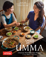 Free ebooks for online download Umma: A Korean Mom's Kitchen Wisdom and 100 Family Recipes by Sarah Ahn, Nam Soon Ahn, America's Test Kitchen 9781954210561 iBook DJVU