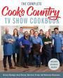 The Complete Cook's Country TV Show Cookbook: Every Recipe and Every Review from All Sixteen Seasons: Includes Season 16