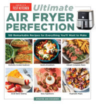 Google books downloads Ultimate Air Fryer Perfection: 185 Remarkable Recipes That Make the Most of Your Air Fryer 9781954210844 PDF MOBI