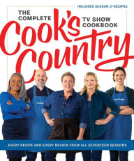 Title: The Complete Cook's Country TV Show Cookbook: Every Recipe and Every Review from All Seventeen Seasons: Includes Season 17, Author: America's Test Kitchen