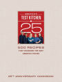 America's Test Kitchen 25th Anniversary Cookbook: 500 Recipes That Changed the Way America Cooks