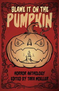 Title: Blame it on the Pumpkin, Author: Pamela K Kinney