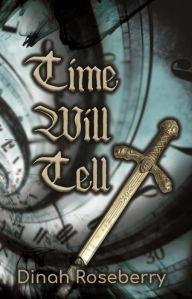 Title: Time Will Tell: A Monstrous Story, Author: Dinah Roseberry