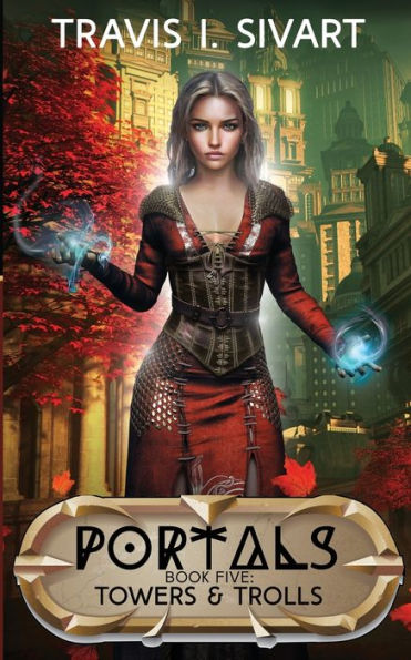 Towers & Trolls: A Portals Swords Sorcery Novel