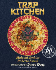 Trap Kitchen: Mac N' All Over The World: Bangin' Mac N' Cheese Recipes from Around the World (Celebrity Cookbook with International Soul Food Cooking Recipes)