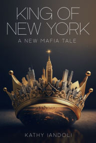 Title: King of New York, Author: Kathy Iandoli