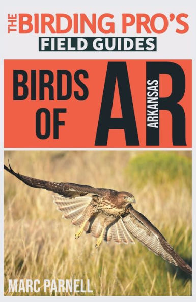 Birds of Arkansas (The Birding Pro's Field Guides)
