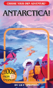 Title: Antarctica! (Choose Your Own Adventure), Author: Lily Simonson