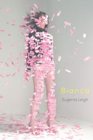 Title: Bianca, Author: Eugenia Leigh