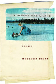 Free e book pdf download Nowhere Was a Lake by Margaret Draft FB2 PDF