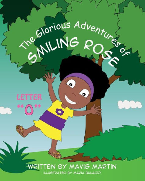 The Glorious Adventures of Smiling Rose Letter "O"