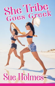 Title: She Tribe Goes Greek, Author: Sue Holmes