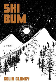 Title: Ski Bum, Author: Colin Clancy