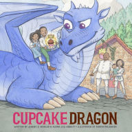 Title: Cupcake Dragon, Author: Alana Joli Abbott