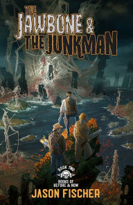 Title: The Jawbone & the Junkman, Author: Jason Fischer