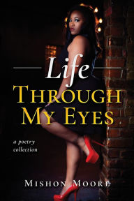 Free download ebook ipod Life Through My Eyes 9781954274013 by Mishon Moore English version