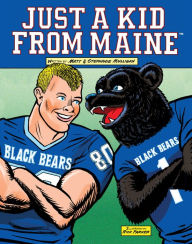 Title: Just a Kid from Maine, Author: Stephanie Mulligan