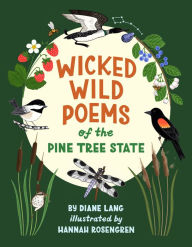 Title: Wicked Wild Poems of the Pine Tree State, Author: Diane Lang