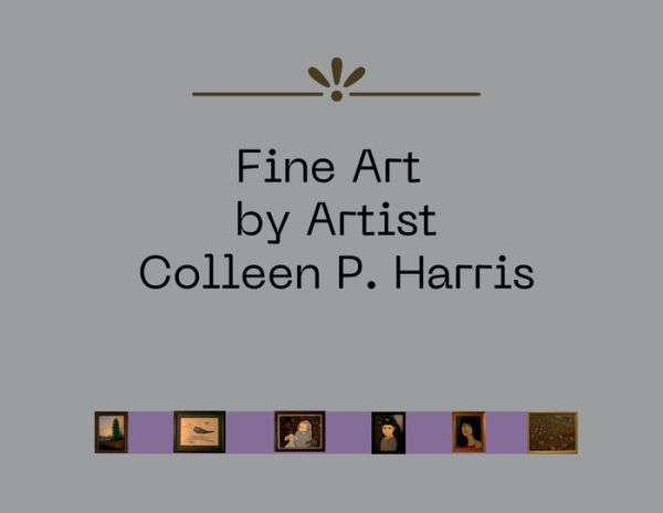 Fine Art by Artist Colleen P. Harris