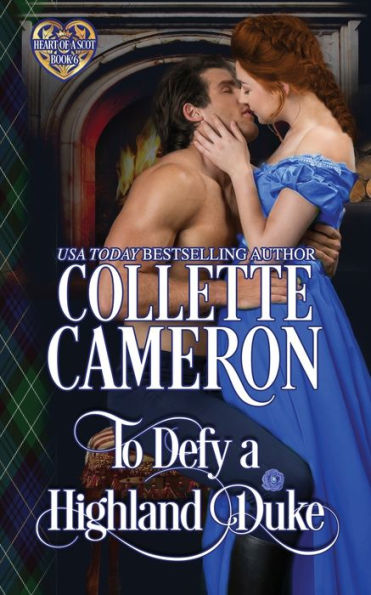 To Defy a Highland Duke: A Passionate Enemies to Lovers Scottish Highlander Historical Mystery Romance Adventure