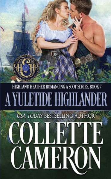 A Yuletide Highlander: A Passionate Enemies to Lovers Second Chance Scottish Highlander Mystery Romance