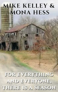 Title: For Everything and Everyone, There is a Season, Author: Mike Kelley