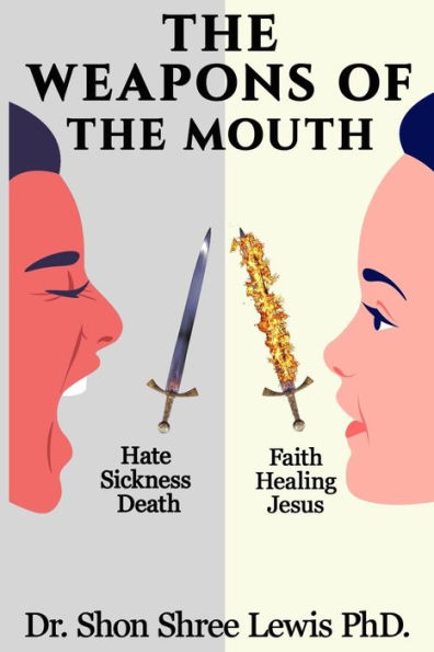The Weapons Of The Mouth