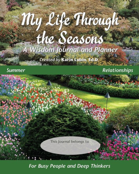 My Life Through the Seasons, A Wisdom Journal and Planner: Summer - Relationships