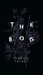 Title: The Bog, Author: Michael Talbot