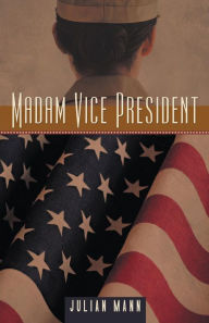 Title: Madam Vice President, Author: Julian Mann