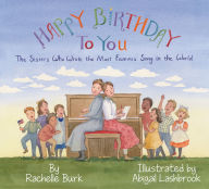 Free ebooks to download on nook Happy Birthday to You!: The Sisters Who Wrote the Most Famous Song in the World