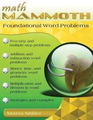 Title: Math Mammoth Foundational Word Problems, Author: Maria Miller