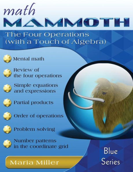 Math Mammoth The Four Operations (with a Touch of Algebra)