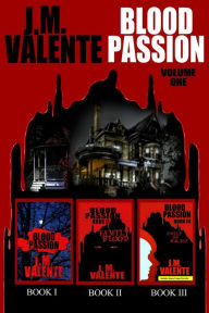 Title: Blood Passion: Volume One, Author: J.M. Valente