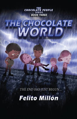 The Chocolate World: The End Has Just Begun