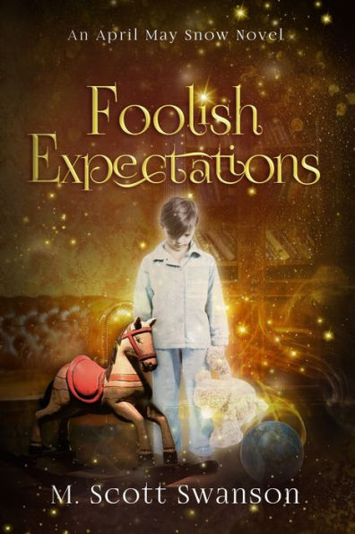 Foolish Expectations; April May Snow Novel #5: A Southern Paranormal Women's Fiction