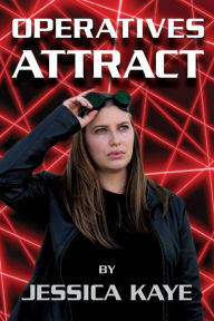 Title: Operatives Attract, Author: Jessica Kaye