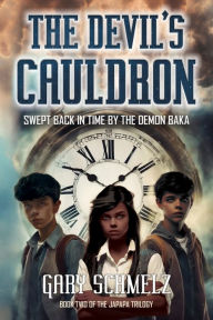 Title: The Devil's Cauldron, Author: Gary Schmelz