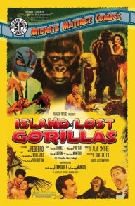 Title: The Midnite Matinee Comics Presents: The Island of Lost Gorillas, Author: Tim Fuller