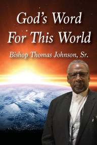 Title: God's Word For This World, Author: Thomas Johnson